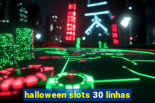 halloween slots 30 linhas